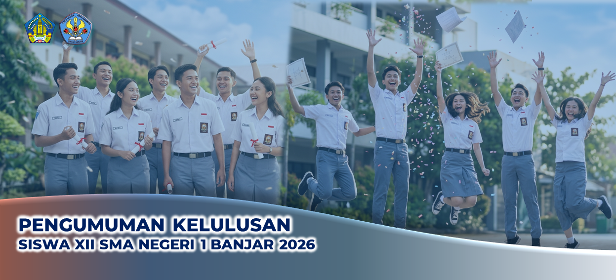Pengumuman Kelulusan Siswa XII SMA Negeri 1 Banjar 2026